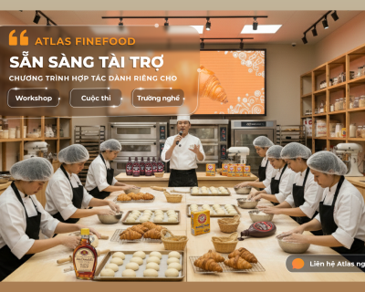Atlas FineFood tài trợ nguyên liệu làm bánh – Nâng tầm sự kiện của bạn bằng nguyên liệu nhập khẩu